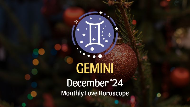 Gemini: December 2024 Love Horoscope