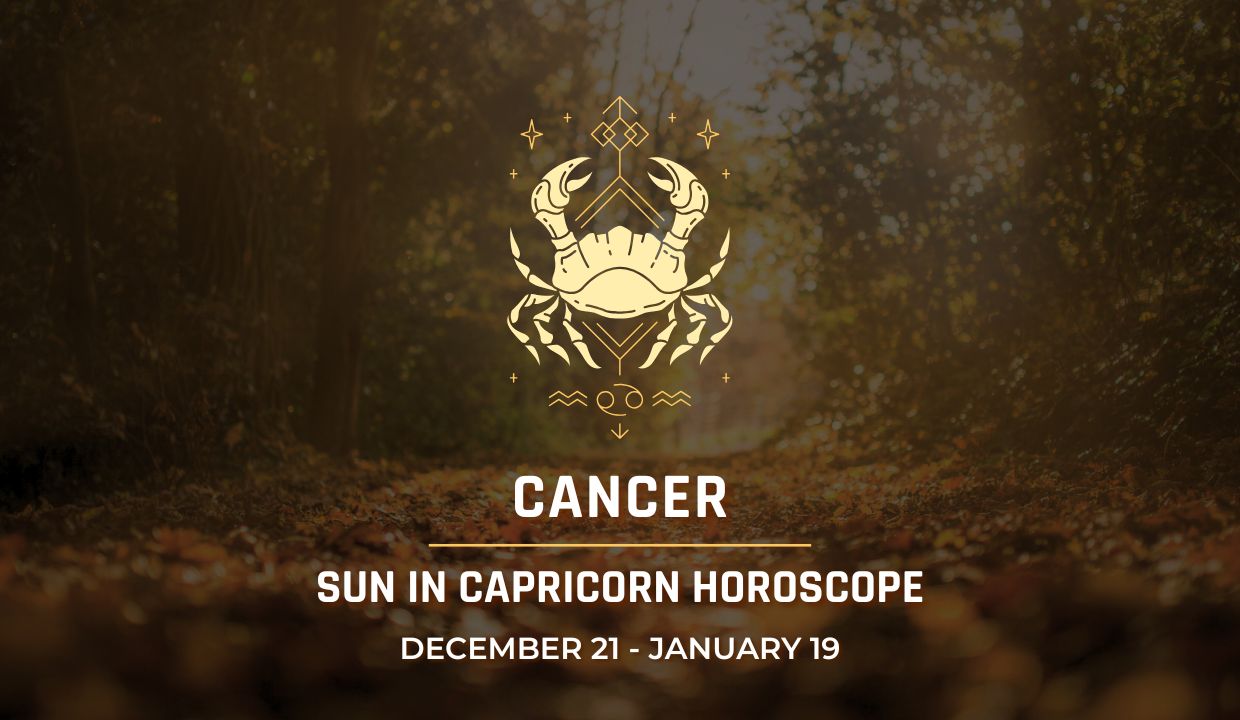 Cancer: Sun in Capricorn Horoscope