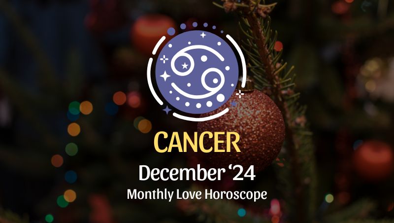 Cancer: December 2024 Love Horoscope