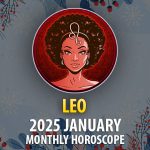 Leo: 2025 January Monthly Hororscope