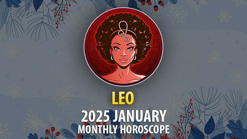 Leo: 2025 January Monthly Hororscope