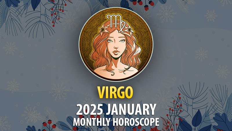 Virgo: 2025 January Monthly Hororscope