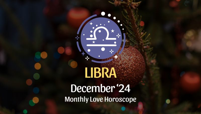 Libra: December 2024 Love Horoscope