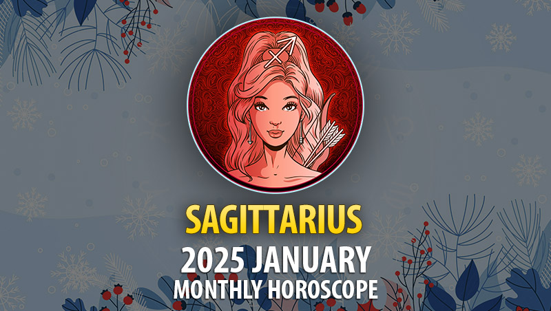 Sagittarius: 2025 January Monthly Hororscope