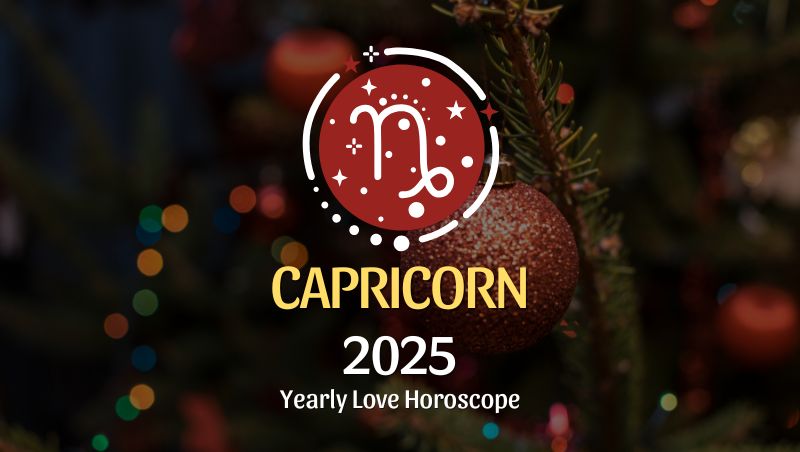 Capricorn: 2025 Love Horoscope