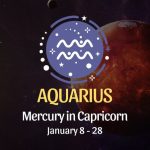 Aquarius: Mercury in Capricorn January 8, 2025