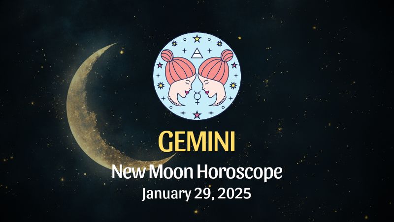 Gemini: New Moon Horoscope - January 29, 2025