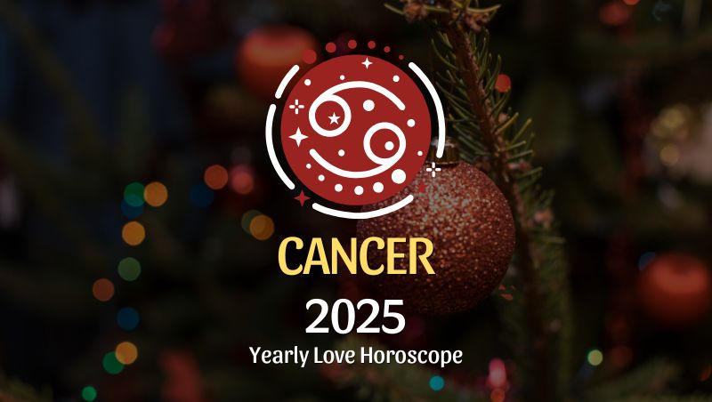 Cancer: 2025 Love Horoscope