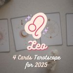 Leo: 4 Cards Tarotscope for 2025