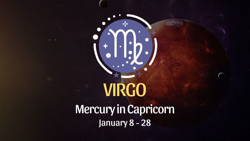 Virgo: Mercury in Capricorn January 8, 2025