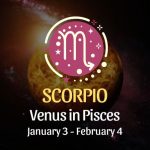 Scorpio: Venus in Pisces Horoscope - January 3, 2025