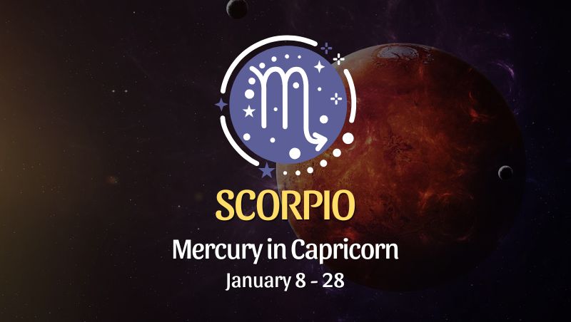 Scorpio: Mercury in Capricorn January 8, 2025