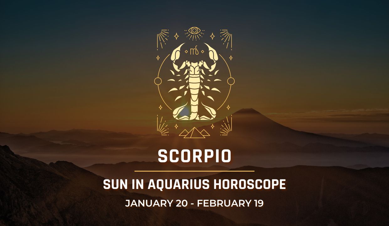 Scorpio: Sun in Aquarius Horoscope