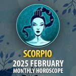 Scorpio: 2025 February Monthly Horoscope