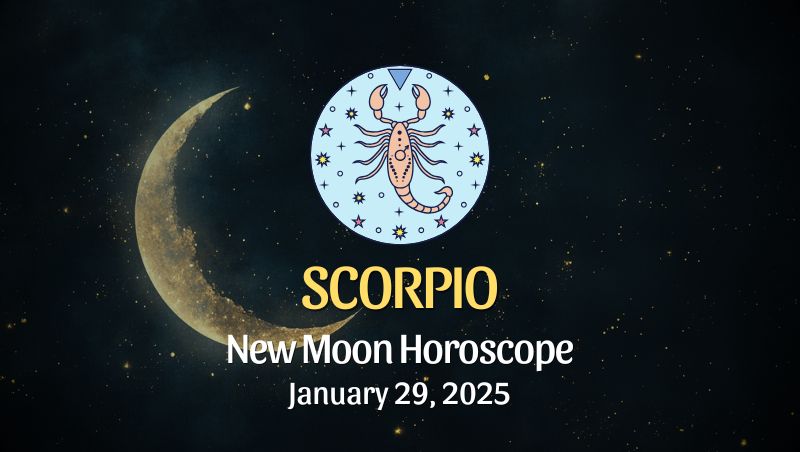 Scorpio: New Moon Horoscope - January 29, 2025