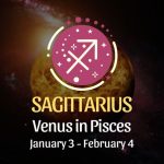 Sagittarius: Venus in Pisces Horoscope - January 3, 2025