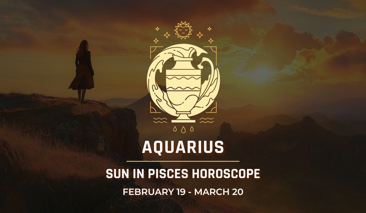 Aquarius: Sun in Pisces Horoscope