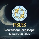 Pisces: New Moon Horoscope, February 28, 2025