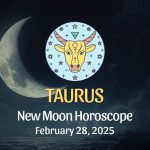 Taurus: New Moon Horoscope, February 28, 2025