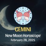 Gemini: New Moon Horoscope, February 28, 2025