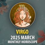 Virgo 2025 March Monthly Horoscope