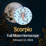 Scorpio: Full Moon Horoscope - February 12, 2024