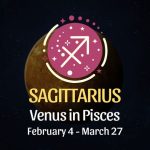 Sagittarius: Venus in Pisces Horoscope - February 4, 2025