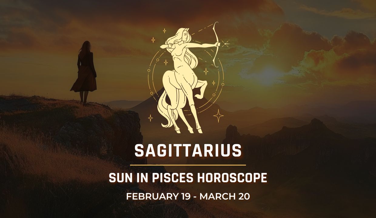 Sagittarius: Sun in Pisces Horoscope