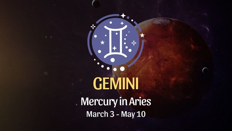 Gemini: Mercury in Aries Horoscope - March 3, 2025