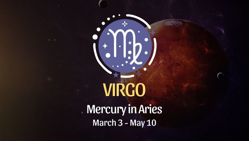 Virgo: Mercury in Aries Horoscope - March 3, 2025